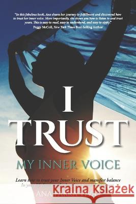 I Trust My Inner Voice Ana Parr 9781774821831 Hasmark Publishing International