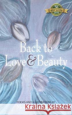 Back to Love & Beauty Mouna Saquaque 9781774822005 Hasmark Publishing International