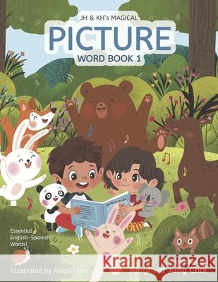 JH & KH's Magical Picture Word Book 1 Abigail Tan Junghwa Jun 9781774823125 Hasmark Publishing International