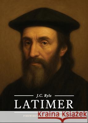 Latimer John Charles Ryle 9781774841884