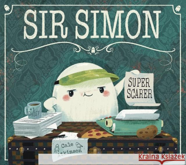 Sir Simon: Super Scarer Cale Atkinson 9781774880395