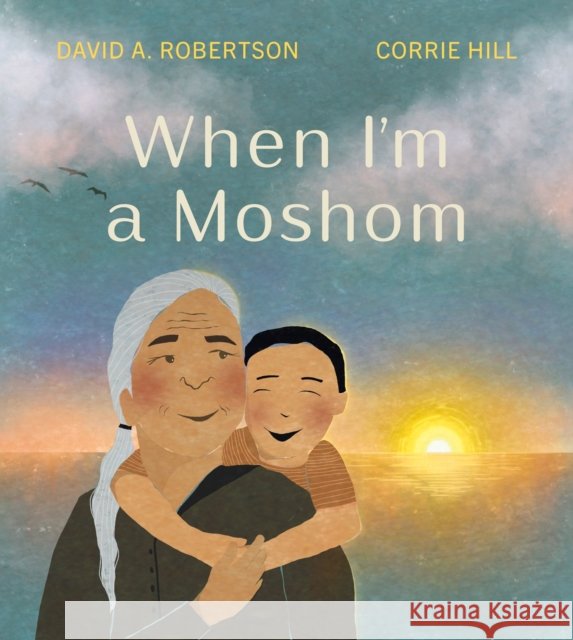 When I'm a Moshom Corrie Hill 9781774881743