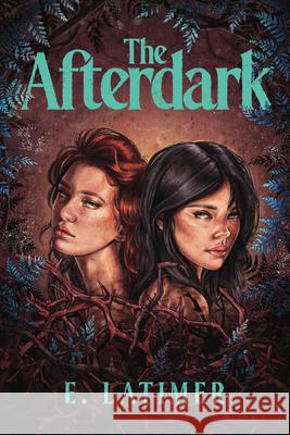The Afterdark E. Latimer 9781774882245 Tundra Books (NY)