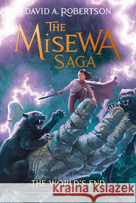 The World's End: The Misewa Saga, Book Six David A. Robertson 9781774883396