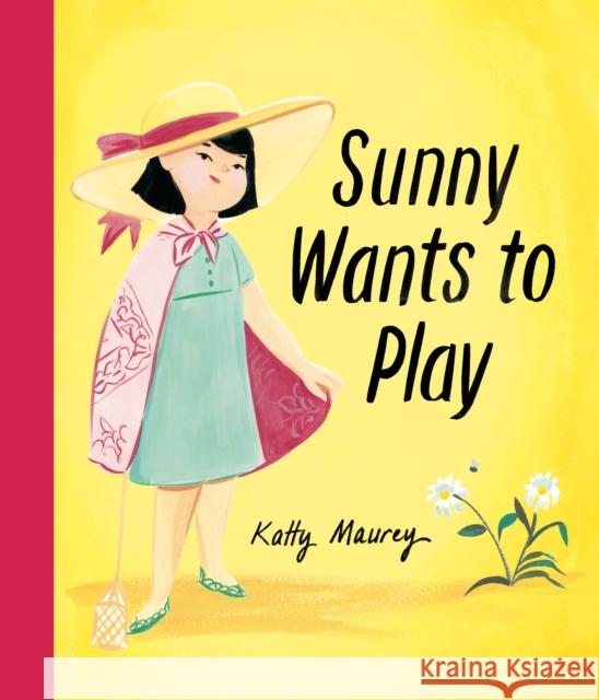 Sunny Wants to Play Katty Maurey 9781774884812 Tundra Books (NY)