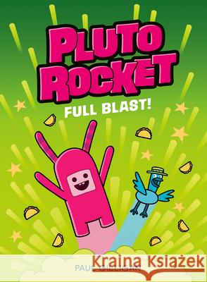 Pluto Rocket: Full Blast! (Pluto Rocket #3) Paul Gilligan 9781774885413