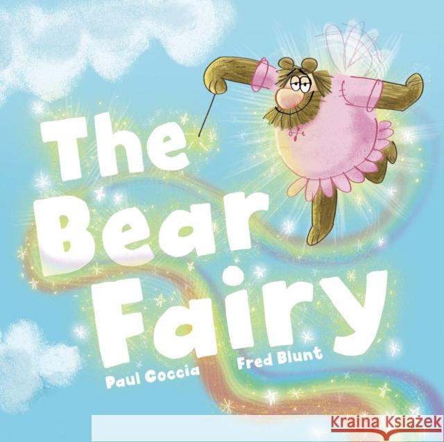 The Bear Fairy Blunt, Fred 9781774885581