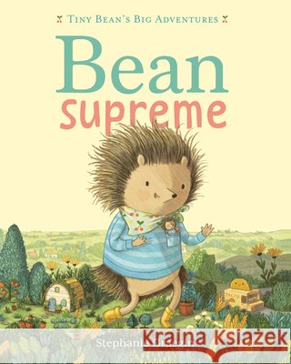 Bean Supreme (Tiny Bean's Big Adventures, Book #2) Stephanie Graegin 9781774886229