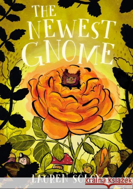 The Newest Gnome Lauren Soloy 9781774887202 Tundra Books (NY)