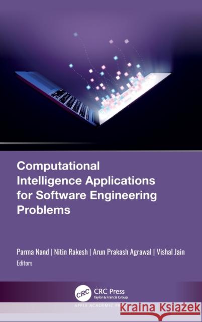 Computational Intelligence Applications for Software Engineering Problems  9781774910467 Apple Academic Press Inc.