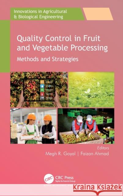 Quality Control in Fruit and Vegetable Processing: Methods and Strategies Goyal, Megh R. 9781774911181 Apple Academic Press Inc.