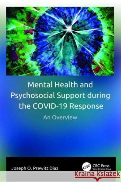 Mental Health and Psychosocial Support during the COVID-19 Response: An Overview Joseph O. Prewit 9781774912898 Apple Academic Press