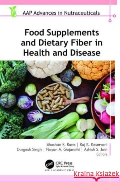 Food Supplements and Dietary Fiber in Health and Disease  9781774913369 Apple Academic Press Inc.