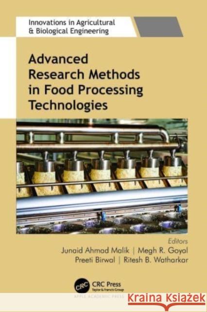 Advanced Research Methods in Food Processing Technologies  9781774913482 Apple Academic Press Inc.