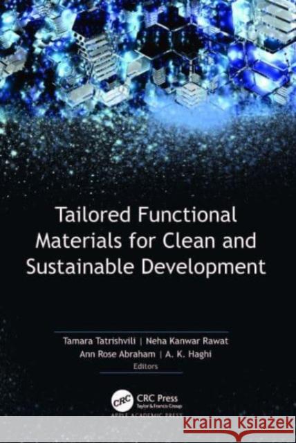 Tailored Functional Materials for Clean and Sustainable Development  9781774913659 Apple Academic Press Inc.