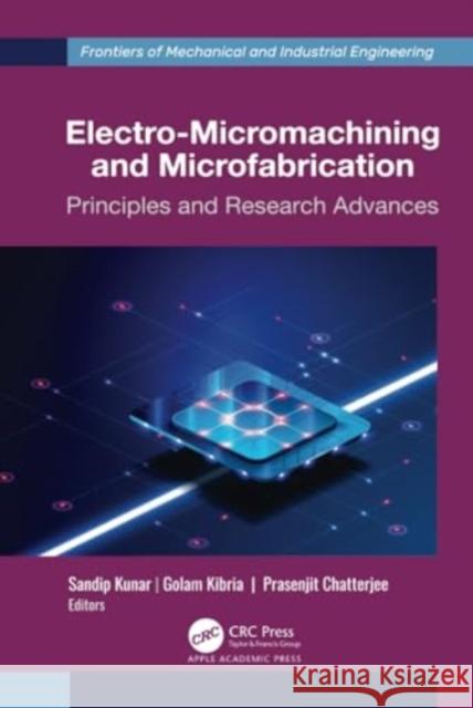 Electro-Micromachining and Microfabrication  9781774913796 Apple Academic Press Inc.