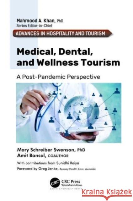 Medical, Dental, and Wellness Tourism Amit (Gujral Punjab Technical University, India) Bansal 9781774914946 Apple Academic Press Inc.