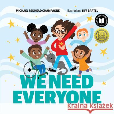 We Need Everyone Michael Redhea Tiff Bartel 9781774920114 Highwater Press