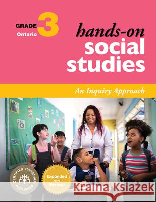 Hands-On Social Studies for Ontario, Grade 3 Jennifer E. Lawson Colinda Clyne Kellie Ierullo 9781774922019 Portage & Main Press
