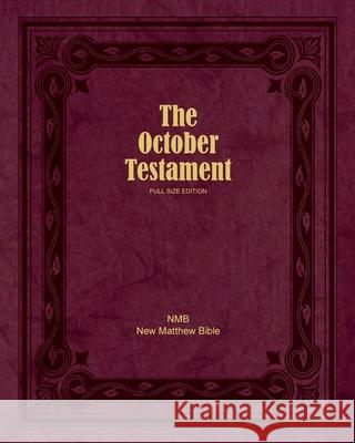 The October Testament: Full Size Edition Ruth Magnusso William Tyndale John Rogers 9781775011781 Baruch House Publishing