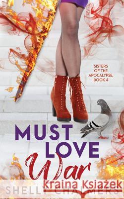 Must Love War Shelly C Chalmers 9781775020684