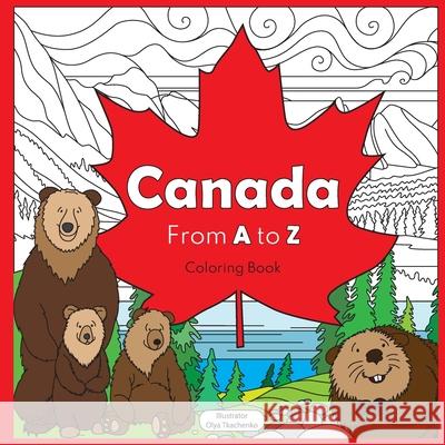 Canada from A to Z: coloring book Olha Tkachenko 9781775040279 Little Big Me