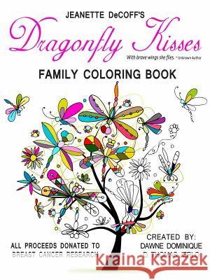 Dragonfly Kisses Family Coloring Book Dawné Dominique, D Thomas Jerlo 9781775044222 Dawn Thomas-Jerlo