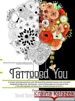 Tattooed You, Adult Coloring Book Dawne Dominique D. Thoma 9781775044239 Dusktildawn Publications