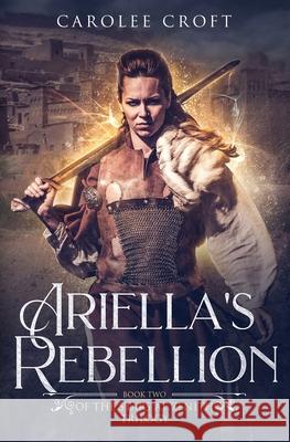 Ariella's Rebellion Carolee Croft 9781775047933 Carolee Croft