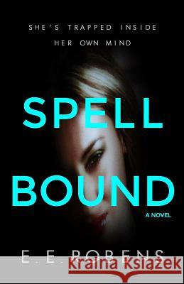Spellbound E. E. Robens 9781775048817 E. E. Robens