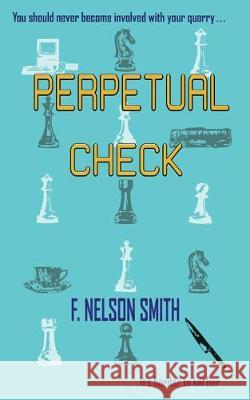 Perpetual Check F Nelson Smith 9781775074168