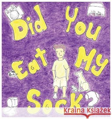 Did You Eat My Sock? Mina Ibrahim 9781775074595 Average Joe Comics & Design