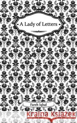 A Lady of Letters Fareh Iqbal 9781775076124 Bella Books