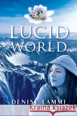 Lucid World Denise Lammi 9781775080824 Denise M. Lammi Inc.