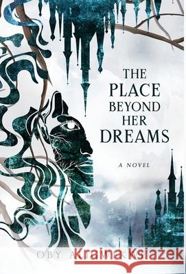 The Place Beyond Her Dreams Oby Aligwekwe 9781775106463 Eclat Books