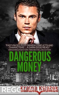 Dangerous Money Reggi Allder 9781775128786 Cressmead Publishing