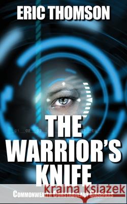 The Warrior's Knife Thomson, Eric 9781775135517 Sanddiver Books