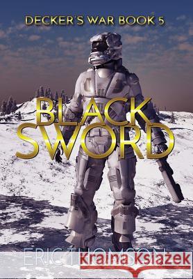 Black Sword Eric Thomson 9781775135593 Sanddiver Books