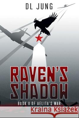 Raven's Shadow Darius Jung 9781775137184 Xinlishi Press