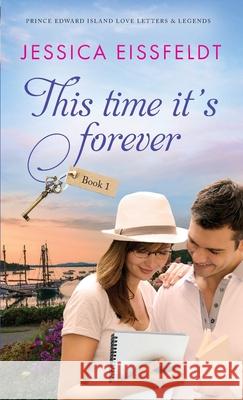 This Time It's Forever Jessica Eissfeldt 9781775147985 Jessica Eissfeldt