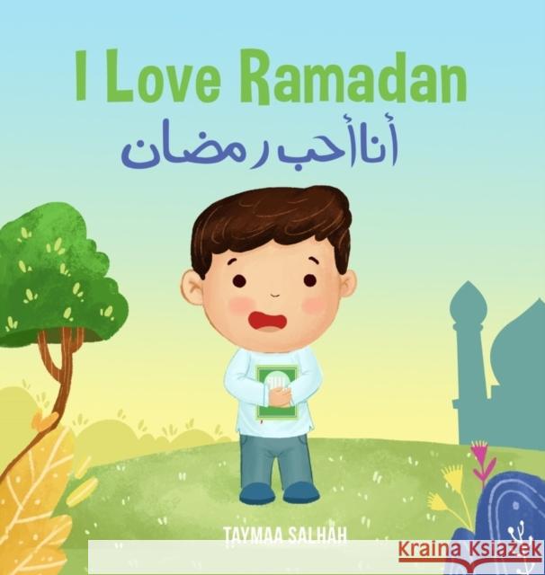 I Love Ramadan: أنا أحب رمضان Salhah, Taymaa 9781775152804 Taymaa Salhah