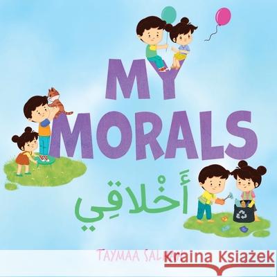 My Morals: أخلاقي Taymaa Salhah 9781775152866 Taymaa Salhah