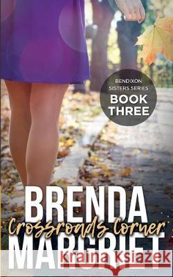Crossroads Corner Brenda Margriet 9781775154280 Brenda Margriet Clotildes