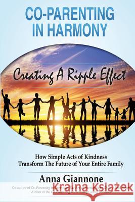 Co-parenting in Harmony: Creating A Ripple Effect Giannone, Anna 9781775161004 Published Heritage Branch - Government of Can