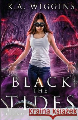 Black the Tides K. a. Wiggins 9781775162780 Snowmelt & Stumps