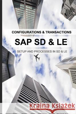 SAP SD-LE - Configurations and Transactions Kalra, Yogi 9781775172123