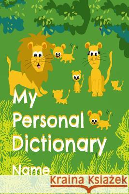 My Personal Dictionary: Dramatically improve spelling and editing skills by collecting all those hard to remember spelling words here! Hamilton Oct, S. D. 9781775177548 Sanham Works