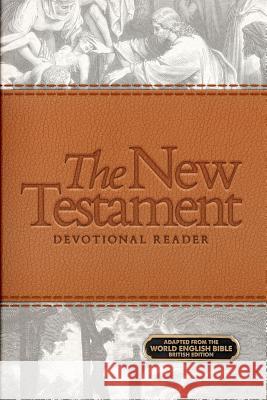 The New Testament Devotional Reader J. Kalmbach 9781775184614 Jason Kalmbach