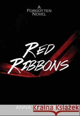Red Ribbons Anna M. L. Koski 9781775185765 Anna Koski