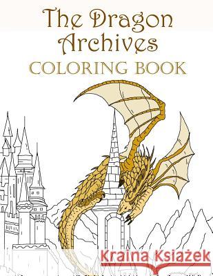 The Dragon Archives Coloring Book Linda K. Hopkins 9781775191704